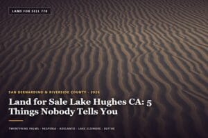 Open vacant desert parcel in Southern California, similar to land for sale Lake Hughes CA